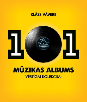 "101 mūzikas albums vērtīgai kolekcijai"